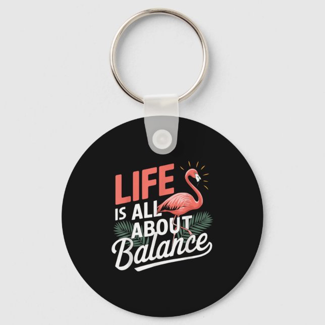 Flamingo Life Is All About Balance Nk Flamingo  Key Ring (Front)