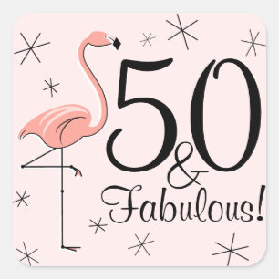 Flamingo Pink '50 and Fabulous!' sticker aquare