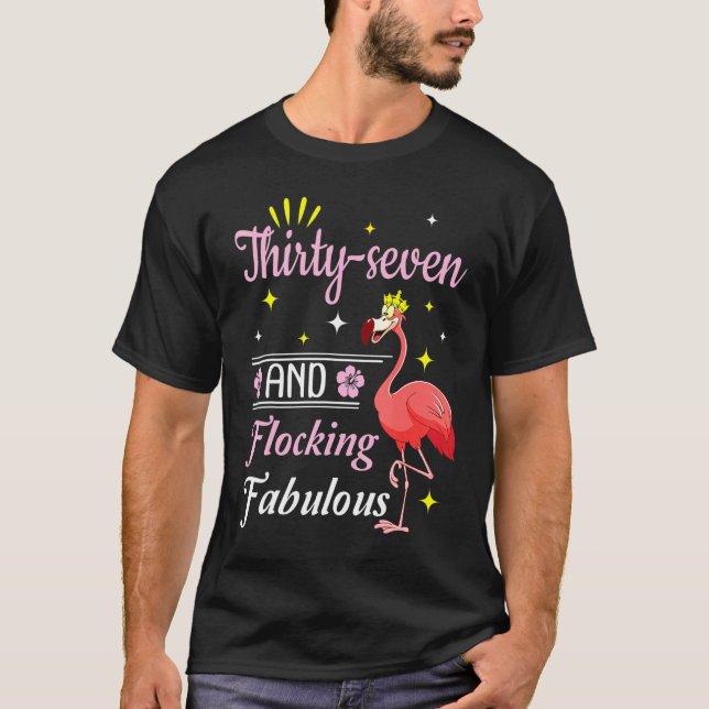 Flamingo Queen Flower Happy 37 Years And Flocking  T-Shirt (Front)