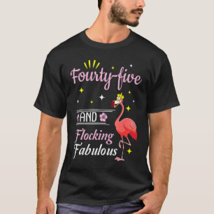 Flamingo Queen Flower Happy 45 Years And Flocking  T-Shirt