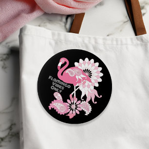 Flamingo Vibes Only Black Pink Flamingo 7.5 Cm Round Badge