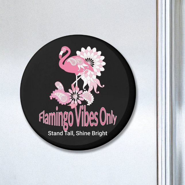 Flamingo Vibes Only Whimsical Pink Flamingo Magnet (Creator Uploaded)