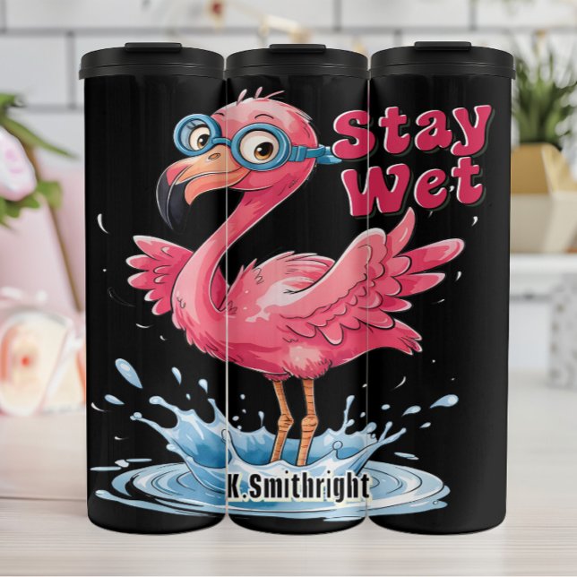 Flamingo with Goggles Stay Wet Thermal Tumbler (Creator Uploaded)