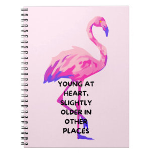 Flamingo Young At Heart Funny Saying Quote  Notebook