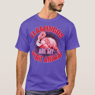 Flamingos Are My Spirit Animal T-Shirt