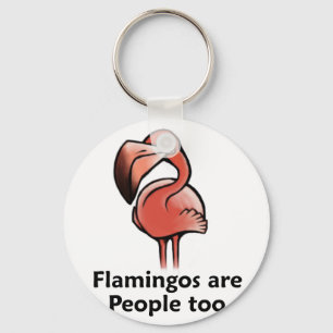 Flamingos are People too Key Ring