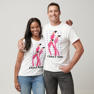 Flamingos Class and Sass  T-Shirt
