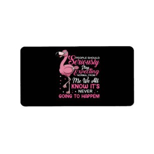 Flamingos   People Should Stop Expecting Normal Label