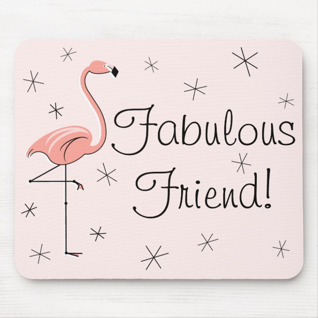 Flamingos Pink "Fabulous Friend" mousepad (Front)