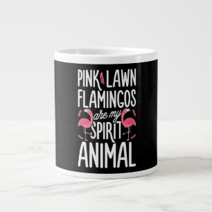 Flamingos   Pink Lawn Flamingos Are Spirit Animal Large Coffee Mug