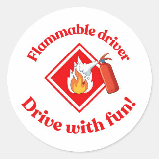 Flammable Driver Trucker Art - Digital Download Classic Round Sticker