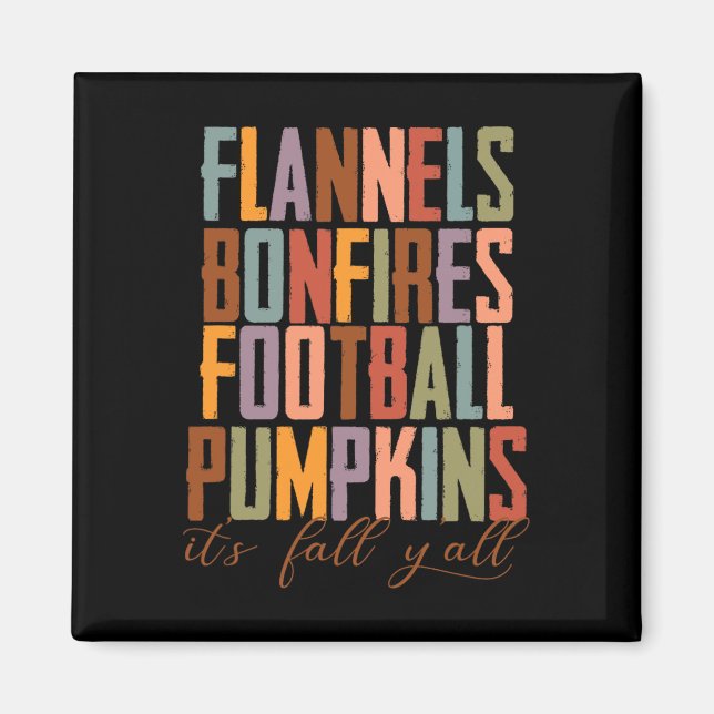 Flannels Bonfires Footbyll Pumpkins It's Fall Y'al Magnet (Front)