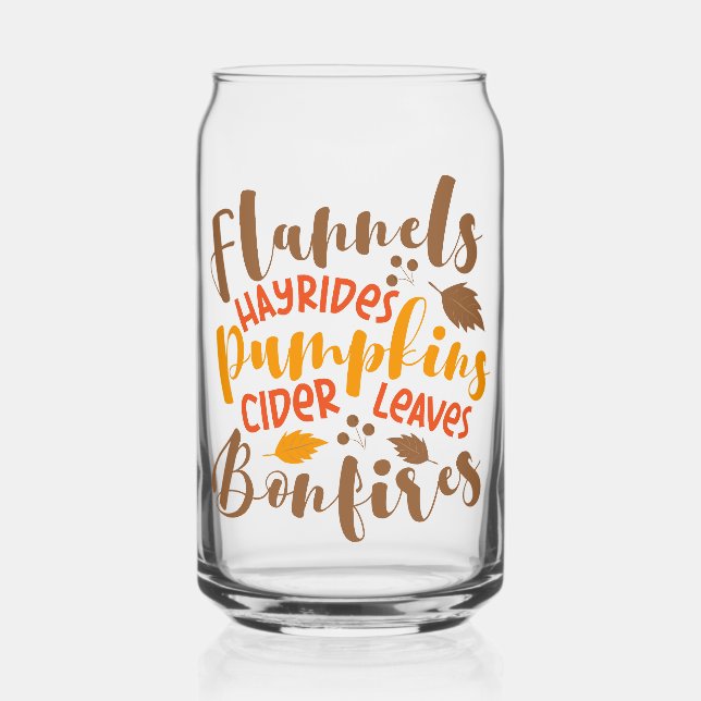 Flannels Hay Rides Pumpkins Cider Leaves Bonfires Can Glass (Front)