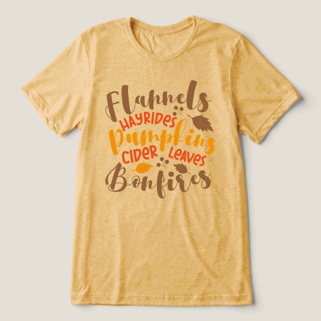 Flannels Hay Rides Pumpkins Cider Leaves Bonfires Tri-Blend Shirt (Design Front)