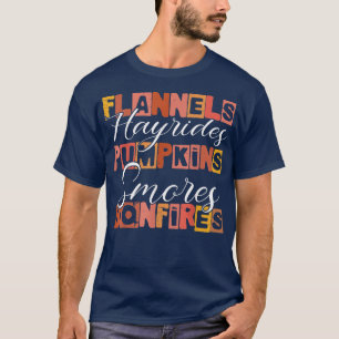 Flannels Hayrides Pumpkins Smores Bonfires Funny A T-Shirt