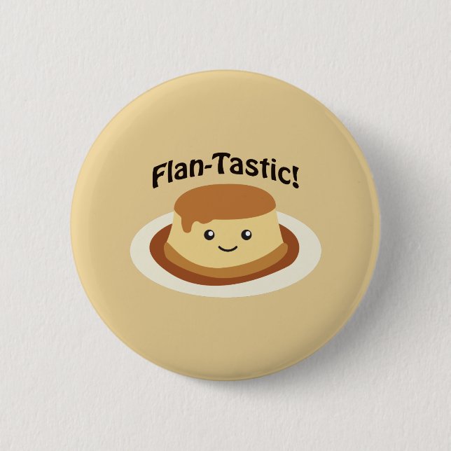 Flantastic! Cute flan 6 Cm Round Badge (Front)