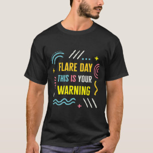 Flare Day Complex Regional Pain Syndrome Awareness T-Shirt