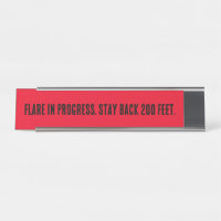 Flare in Progress. Stay back 200 feet.