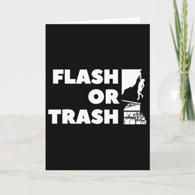 Flash Or Trash Climber Gift, Rock Climbing, Funny  Card (Front)