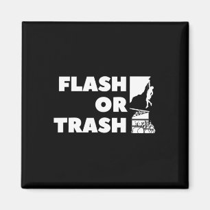 Flash Or Trash Climber Gift, Rock Climbing, Funny Magnet
