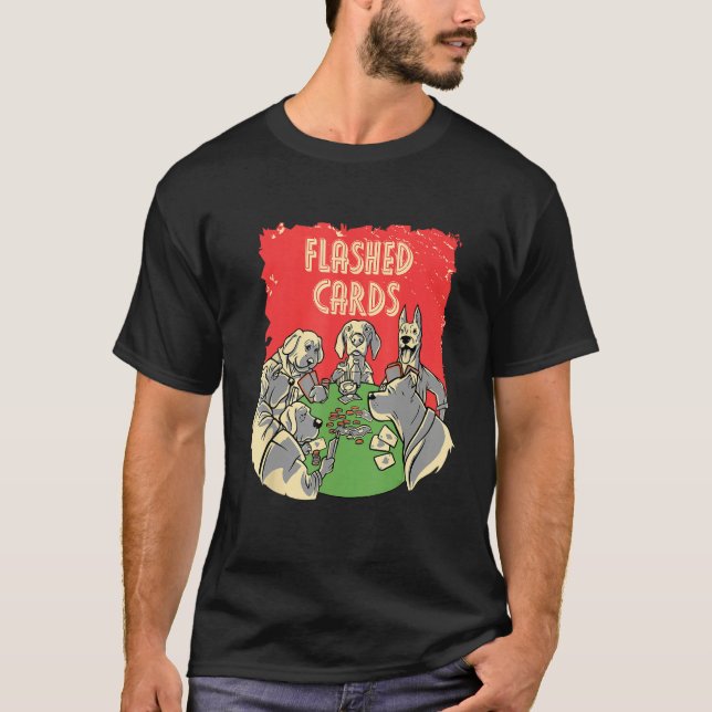Flashed Cards Card Game Casino Card Player Gamblin T-Shirt (Front)