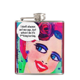 FLASK-I don’t always act my age Hip Flask