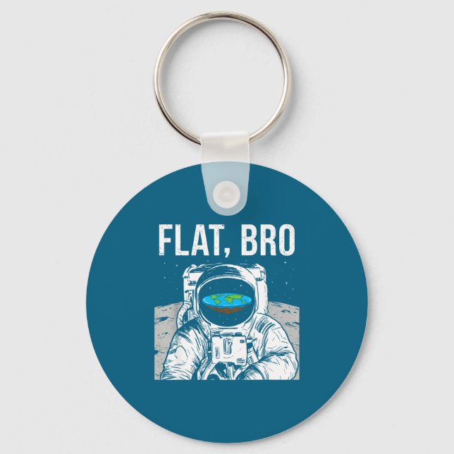 Flat Bro, Funny Flat Earth Society Astronaut In Sp Key Ring (Front)