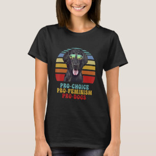 Flat Coated Retrievers Pro Choice Pro Feminism Pro T-Shirt