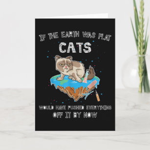 Flat Earth Cat Funny Kitten Universe Space Sci-Fi Card