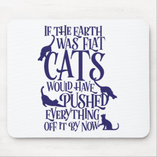 Flat Earth Cat Theory Graphic Funny Earth Day  Mouse Pad