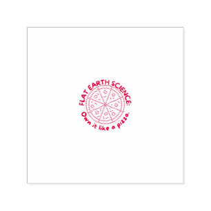 Flat Earth Science Like a Pizza Earthers Believer  Self-inking Stamp