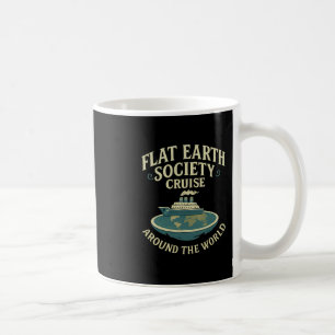 Flat Earth Society Cruise Vintage Science Humor Pr Coffee Mug