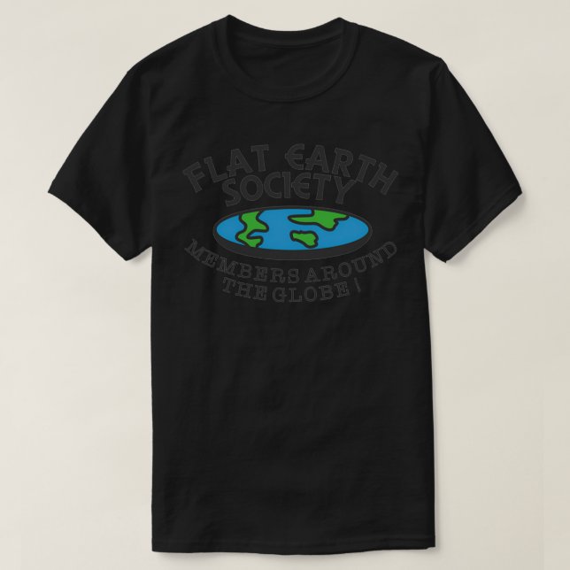 Flat Earth Society Members Around The Globe 39 T-Shirt (Design Front)