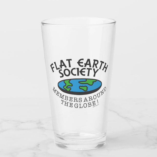 Flat Earth Society Members Around The Globe Glass (Front)