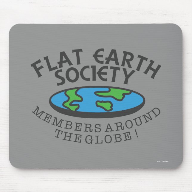 Flat Earth Society Members Around The Globe Mouse Pad (Front)