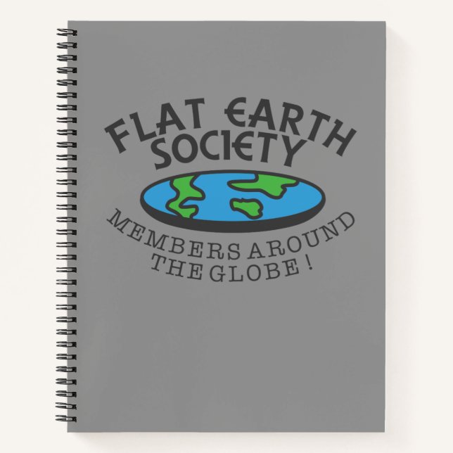 Flat Earth Society Members Around The Globe Notebook (Front)