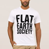 FLAT EARTH SOCIETY T-Shirts