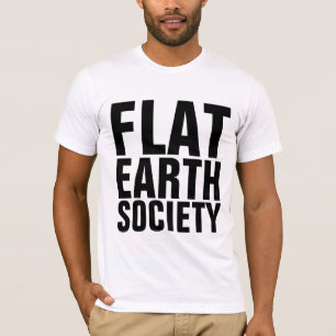 FLAT EARTH SOCIETY T-Shirts