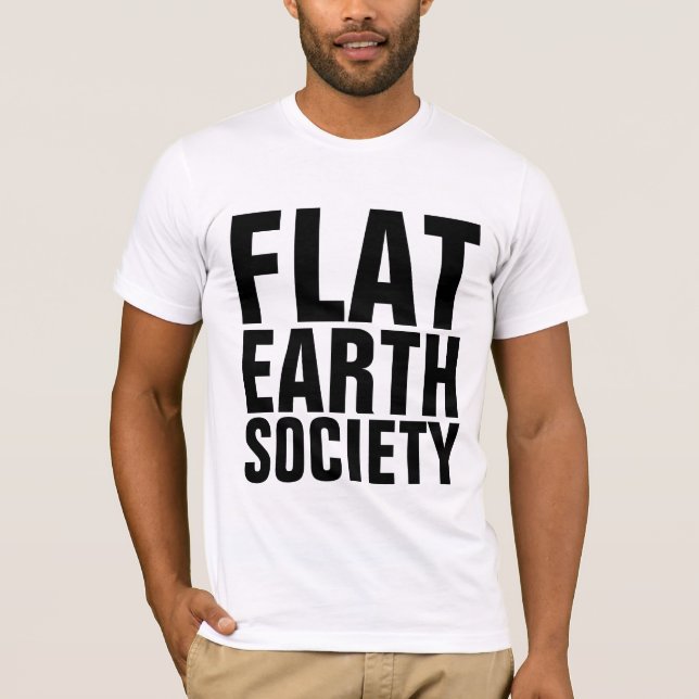 FLAT EARTH SOCIETY T-Shirts (Front)