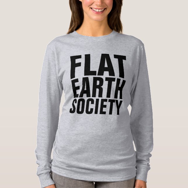 FLAT EARTH SOCIETY T-Shirts (Front)
