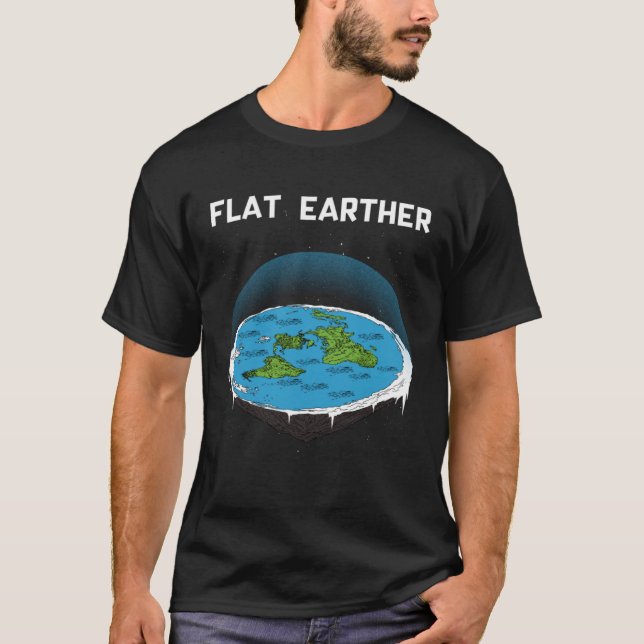 Flat Earther Flat Earth Map Conspiracy  3 T-Shirt (Front)
