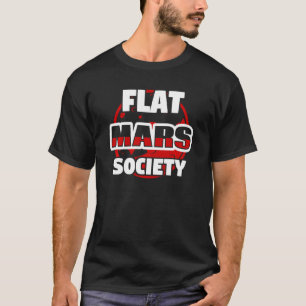 Flat Mars Society Conspiracy Theory Space Planet T-Shirt