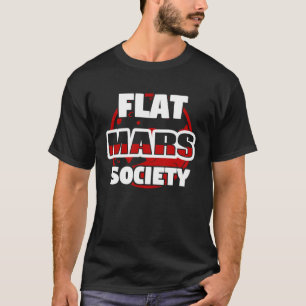 Flat Mars Society Conspiracy Theory Space Planet T-Shirt