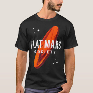 Flat Mars Society Gift Men Women T-Shirt
