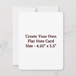 Flat Note Card Size - 4.25" x 5.5"