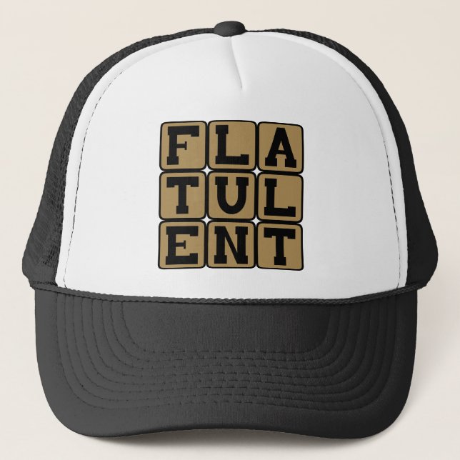 Flatulent, Full of Farts Trucker Hat (Front)