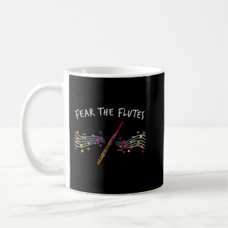 Flautist Gifts Marching Band Music Fear The Flute  Coffee Mug