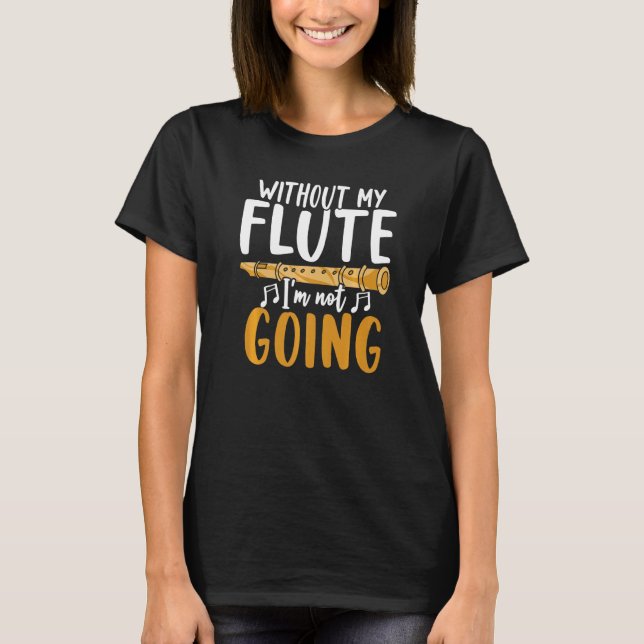 Flautist Musical Instrument Music Notes Musician   T-Shirt (Front)