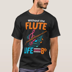 Flautist Musician Musical Instrument Flute T-Shirt