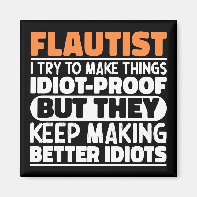 Flautist Try To Make Things Marching Band Humour Magnet (Front)